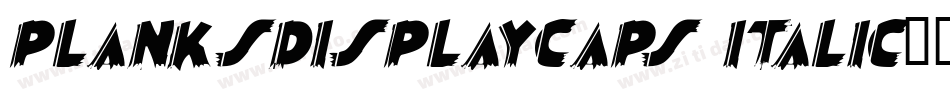 PlanksDisplayCaps Italic字体转换